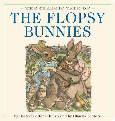 Picture of The Classic Tale of the Flopsy Bunnies Oversized Padded Board Book: The Classic Edition by #1 New York Times Bestselling Illustrator