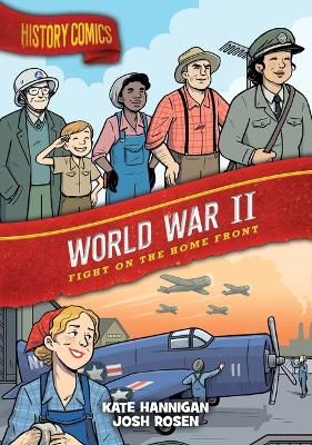Picture of History Comics: World War II: Fight on the Home Front