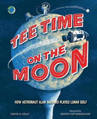 Picture of Tee Time on the Moon: How Astronaut Alan Shepard Played Lunar Golf
