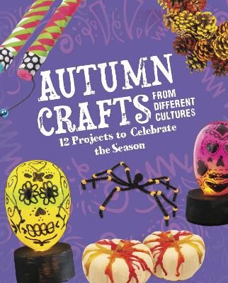 Picture of Autumn Crafts From Different Cultures: 12 Projects to Celebrate the Season