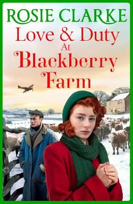 Picture of Love and Duty at Blackberry Farm: A BRAND NEW emotional historical saga from bestseller Rosie Clarke for 2023 (Blackberry Farm 3)