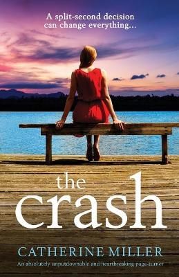 Picture of The Crash: An absolutely unputdownable and heartbreaking page-turner