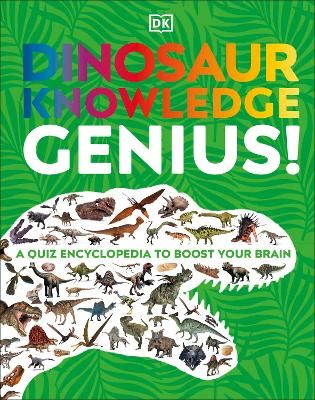 Picture of Dinosaur Knowledge Genius!: A Quiz Encyclopedia to Boost Your Brain