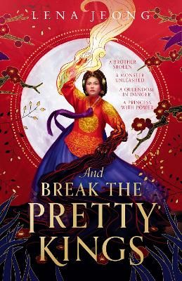 Picture of And Break the Pretty Kings (The Sacred Bone, Book 1)