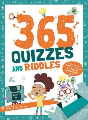 Picture of 365 Quizzes and Riddles: Super fun, maths, logics and general knowledge Q & As