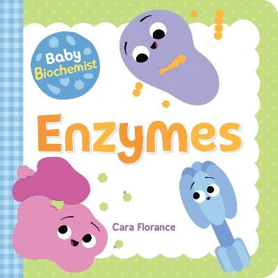 Picture of Baby Biochemist: Enzymes