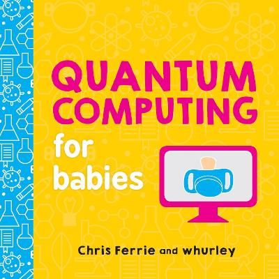Picture of Quantum Computing for Babies