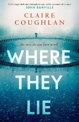 Picture of Where They Lie: The thrillingly atmospheric debut from an exciting new voice in crime fiction