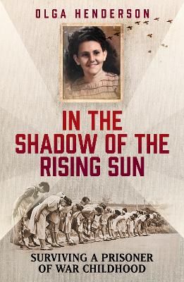 Picture of In the Shadow of the Rising Sun: Surviving a Prisoner of War Childhood