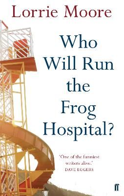 Picture of Who Will Run the Frog Hospital?: 'So marvellous that it often stops one in one's tracks.' OBSERVER