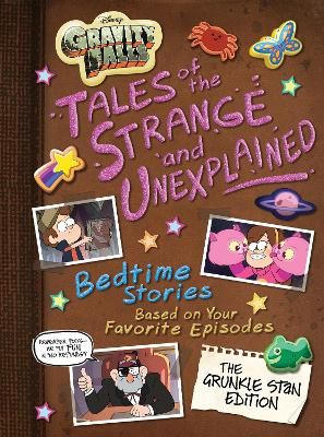 Picture of Gravity Falls: Gravity Falls: Tales of the Strange and Unexplained: (Bedtime Stories Based on Your Favorite Episodes!)