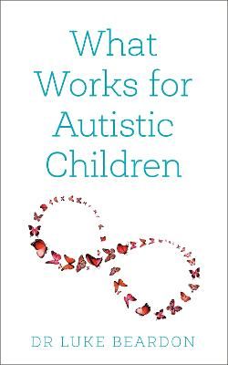 Picture of What Works for Autistic Children