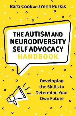 Picture of The Autism and Neurodiversity Self Advocacy Handbook: Developing the Skills to Determine Your Own Future