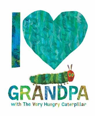 Picture of I Love Grandpa with The Very Hungry Caterpillar