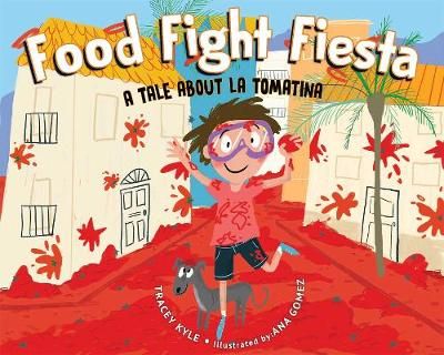 Picture of Food Fight Fiesta: A Tale About La Tomatina