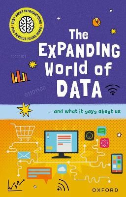 Picture of Very Short Introductions for Curious Young Minds: The Expanding World of Data