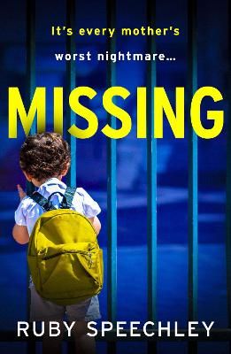 Picture of Missing: A BRAND NEW totally unputdownable, gripping psychological thriller from Ruby Speechley for 2023