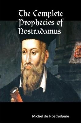 Picture of The Complete Prophecies of Nostradamus