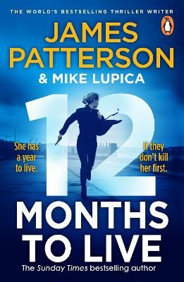 Picture of 12 Months to Live: A knock-out new series from James Patterson
