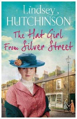 Picture of The Hat Girl From Silver Street: The heart-breaking new saga from Lindsey Hutchinson