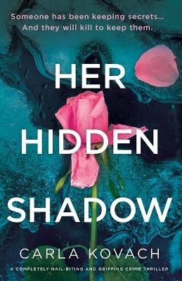 Picture of Her Hidden Shadow: A completely nail-biting and gripping crime thriller