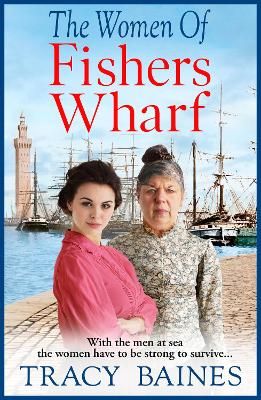 Picture of The Women of Fishers Wharf: The start of a historical saga series by Tracy Baines