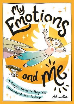 Picture of My Emotions and Me: A Graphic Novel to Help You Understand Your Feelings
