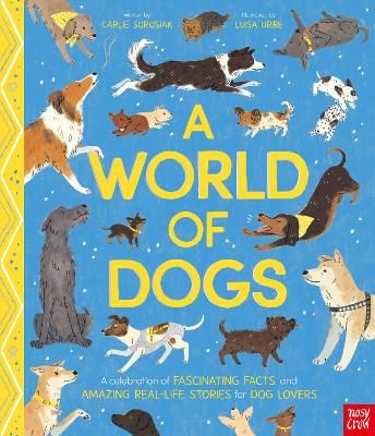 Picture of A World of Dogs: A Celebration of Fascinating Facts and Amazing Real-Life Stories for Dog Lovers