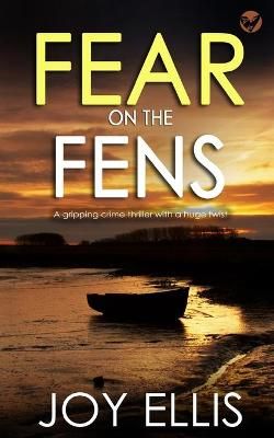 Picture of FEAR ON THE FENS a gripping crime thriller with a huge twist