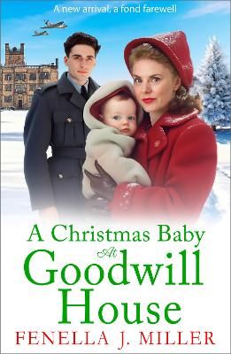 Picture of A Christmas Baby at Goodwill House: The BRAND NEW emotional historical family saga from Fenella J MIller for Christmas 2023