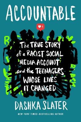 Picture of Accountable: The True Story of a Racist Social Media Account and the Teenagers Whose Lives It Changed