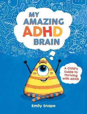 Picture of My Amazing ADHD Brain: A Child's Guide to Thriving with ADHD