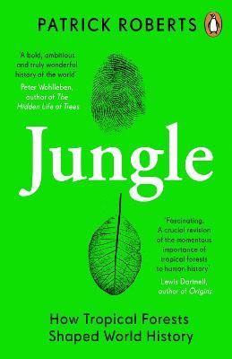 Picture of Jungle: How Tropical Forests Shaped World History
