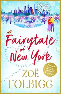 Picture of Fairytale of New York: The BRAND NEW warm, feel-good read from NUMBER ONE BESTSELLER Zoe Folbigg for Christmas 2023