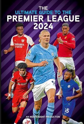 Picture of The Ultimate Guide to the Premier League: 2024
