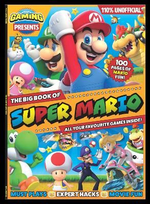 Picture of 110% Gaming Presents - The Big Book Of Super Mario: 110% Unofficial