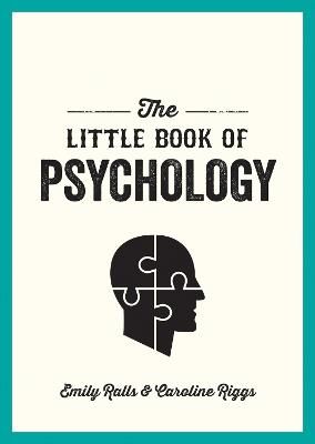 Picture of The Little Book of Psychology: An Introduction to the Key Psychologists and Theories You Need to Know