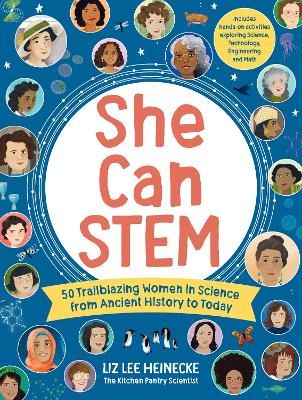 Picture of She Can STEM: 50 Trailblazing Women in Science from Ancient History to Today - Includes hands-on activities exploring Science, Technology, Engineering, and Math