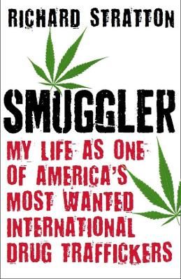 Picture of Smuggler: My Life as One of America's Most Wanted International Drug Traffickers