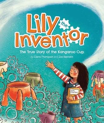 Picture of Lily the Inventor: The True Story of the Kangaroo Cup