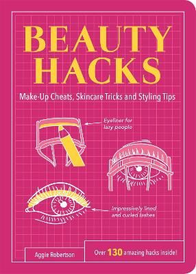Picture of Beauty Hacks: Make-Up Cheats, Skincare Tricks and Styling Tips
