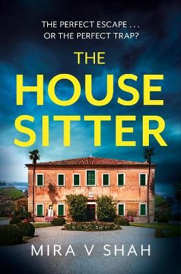 Picture of The House Sitter: The twisty destination thriller you won't be able to put down from the bestselling author of HER