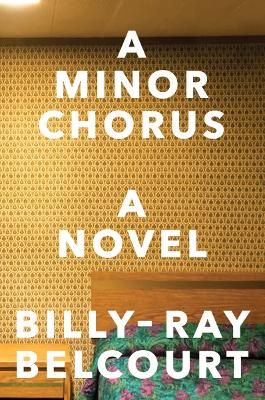 Picture of A Minor Chorus: A Novel