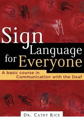 Picture of Sign Language for Everyone: A Basic Course in Communication with the Deaf