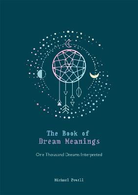 Picture of The Book of Dream Meanings: One Thousand Dreams Interpreted