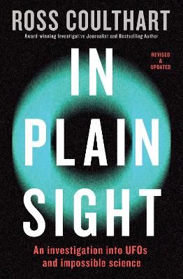Picture of In Plain Sight: An investigation into UFOs and impossible science