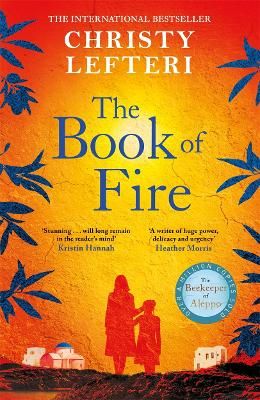 Picture of The Book of Fire: The moving, captivating and unmissable new novel from the author of THE BEEKEEPER OF ALEPPO