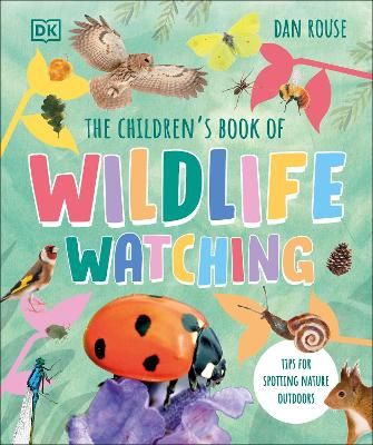 Picture of The Children's Book of Wildlife Watching: Tips for Spotting Nature Outdoors