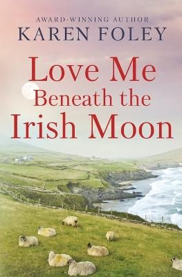Picture of Love Me Beneath the Irish Moon