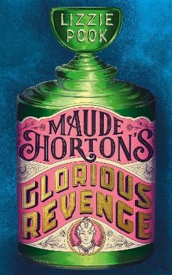 Picture of Maude Horton's Glorious Revenge: The most addictive Victorian gothic thriller of the year